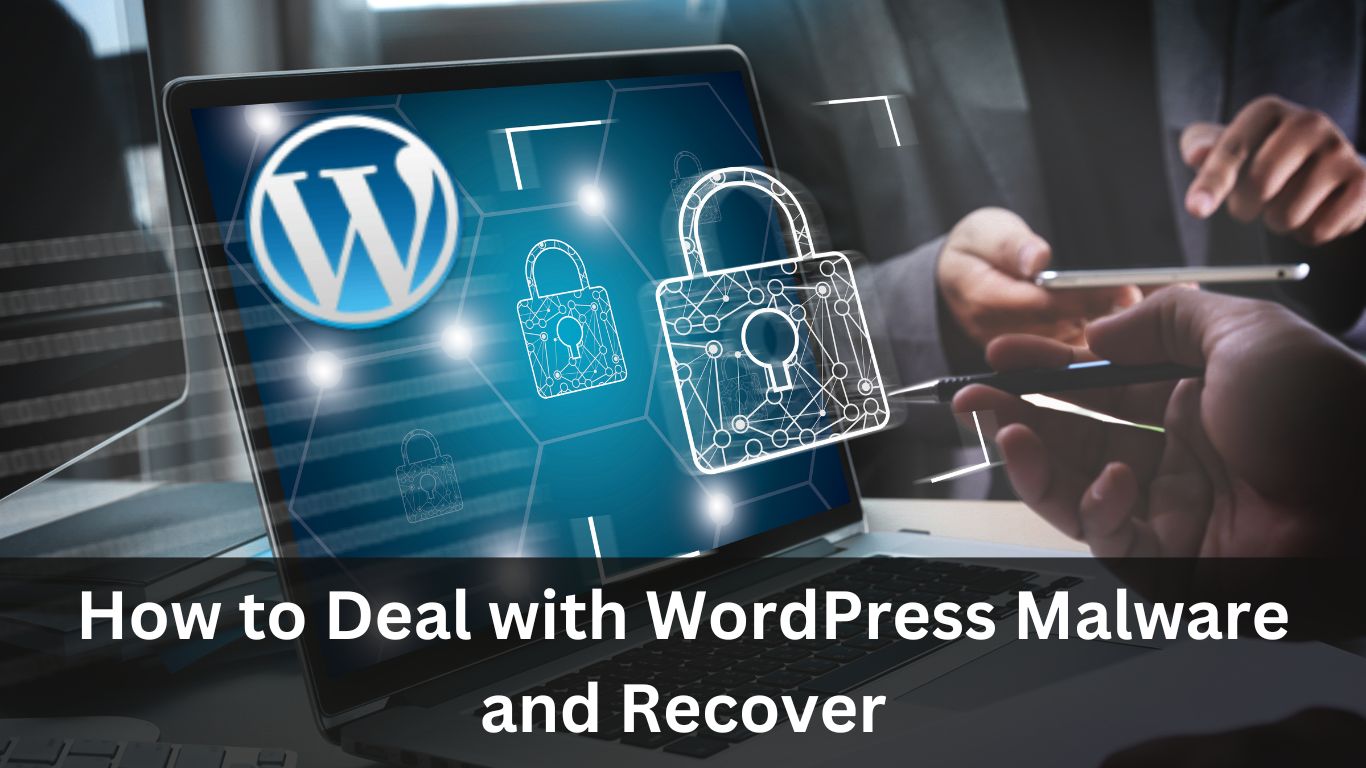 How to Deal with WordPress Malware and Recover Your Hacked Website